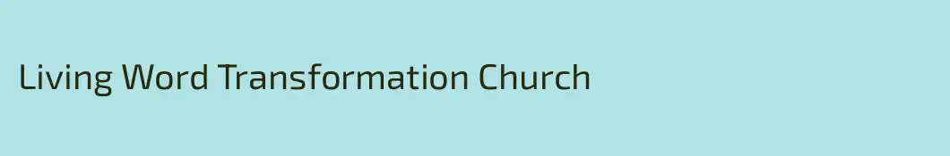 Living Word Transformation Church